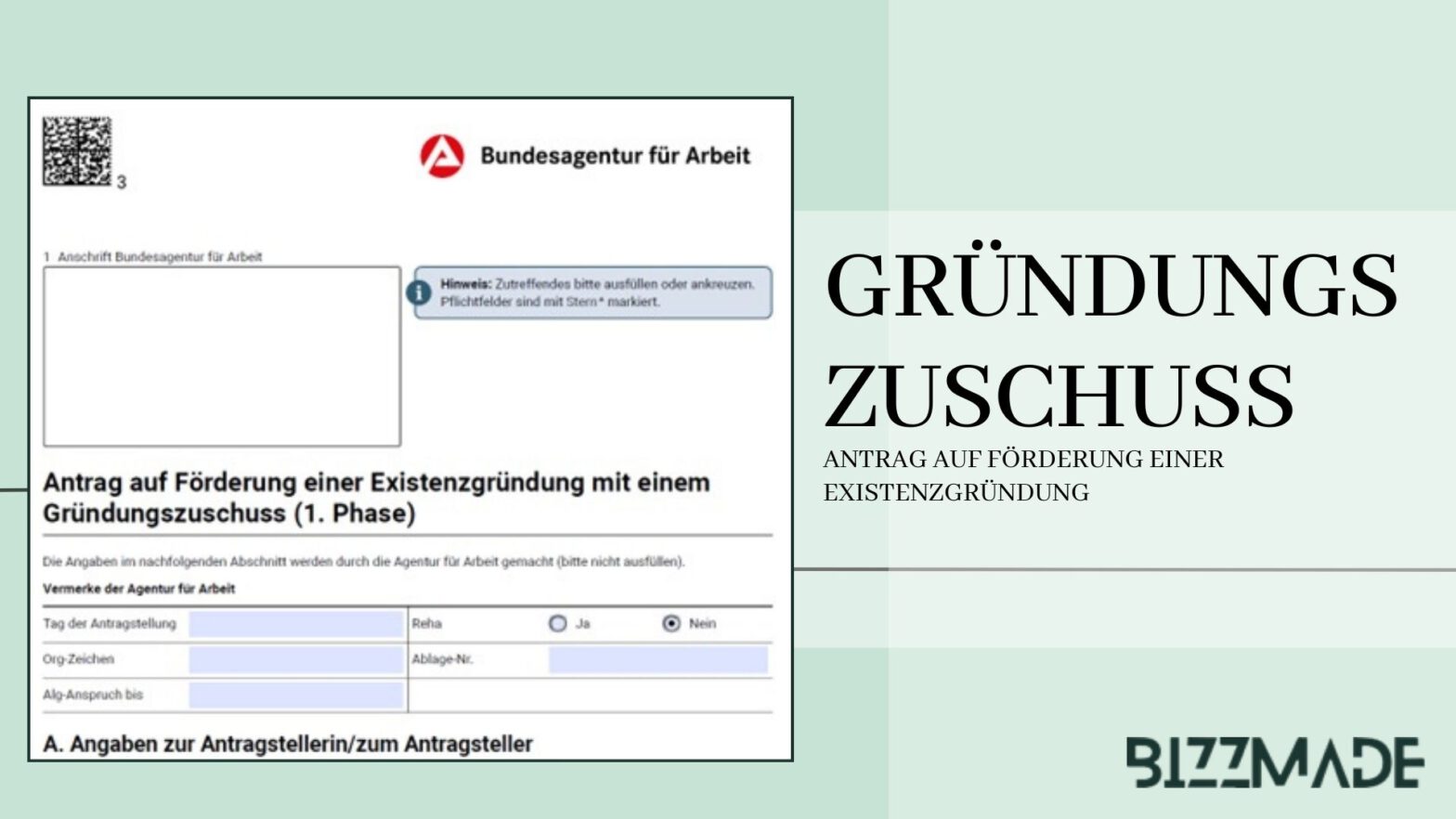 Antrag auf Förderung einer Existenzgründung mit einem Gründungszuschuss (1. Phase) der Agentur für Arbeit